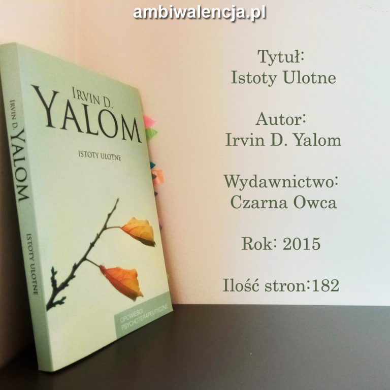 Istoty Ulotne – Irvin D. Yalom