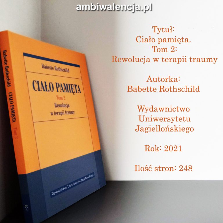 Ciało pamięta. Tom 2: Rewolucja w terapii traumy – Babette Rothschild