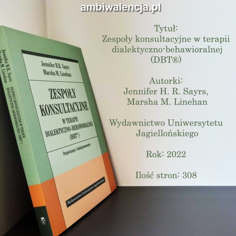 Zespoły konsultacyjne w terapii dialektyczno-behawioralnej (DBT®) –  Jennifer H. R. Sayrs, Marsha M. Linehan