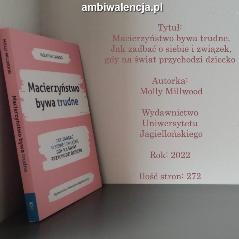 Macierzyństwo bywa trudne. Jak zadbać o siebie i związek, gdy na świat przychodzi dziecko – Molly Millwood