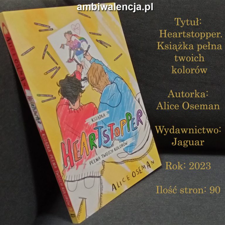 Heartstopper. Książka pełna twoich kolorów – Alice Oseman
