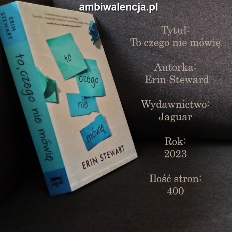 To czego nie mówię – Erin Steward