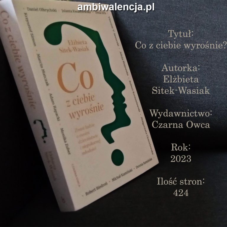 Co z ciebie wyrośnie? – Elżbieta Sitek-Wasiak