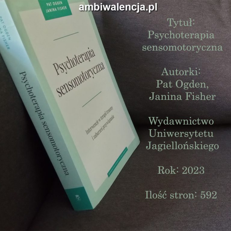 Psychoterapia sensomotoryczna –  Pat Ogden, Janina Fisher