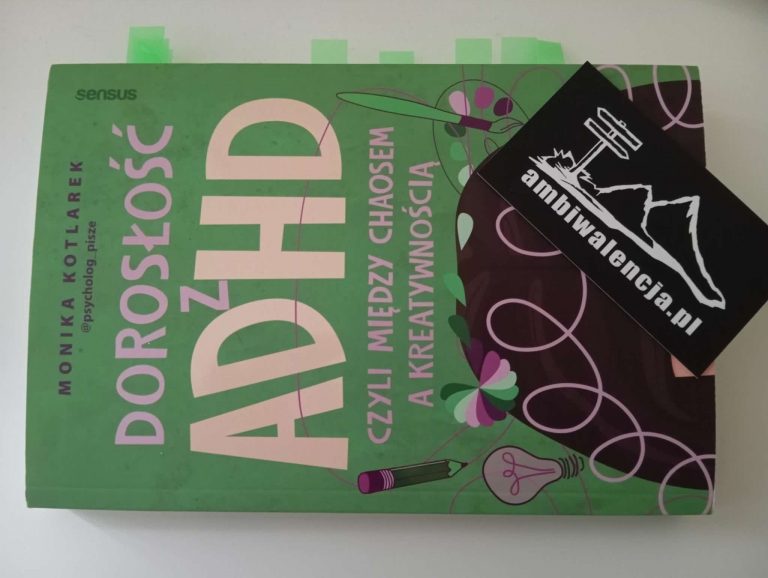 Dorosłość z ADHD, czyli między chaosem a kreatywnością – Monika Kotlarek