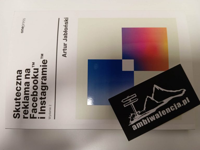 Skuteczna reklama na Facebooku i Instagramie. Wydanie 2 – Artur Jabłoński