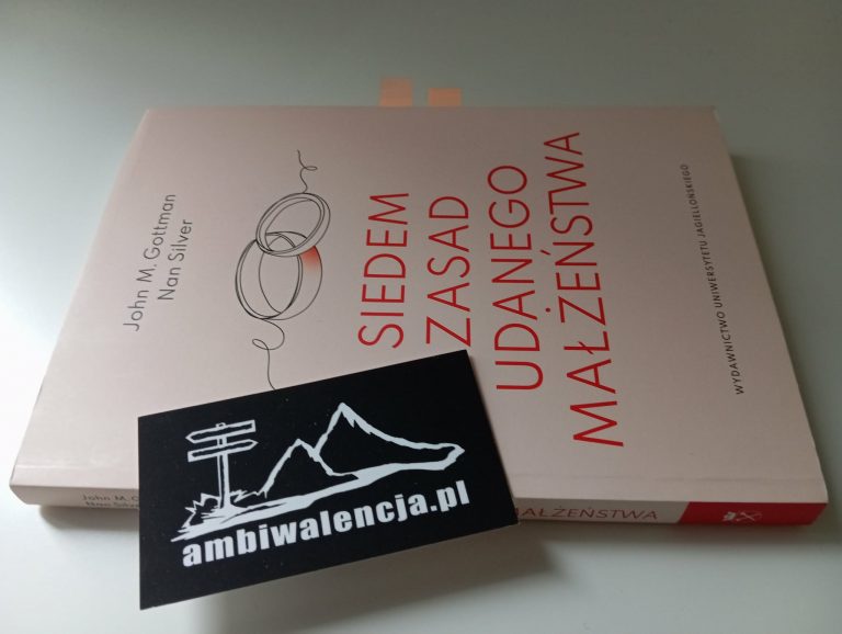 Siedem zasad udanego małżeństwa –  John M. Gottman, Nan Silver
