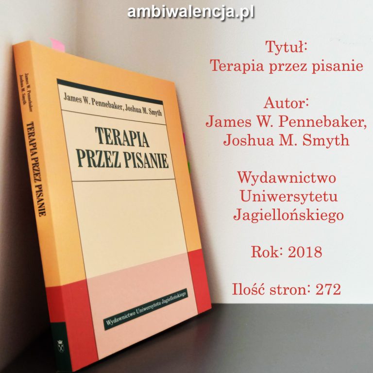 Terapia przez pisanie –  James W. Pennebaker, Joshua M. Smyth