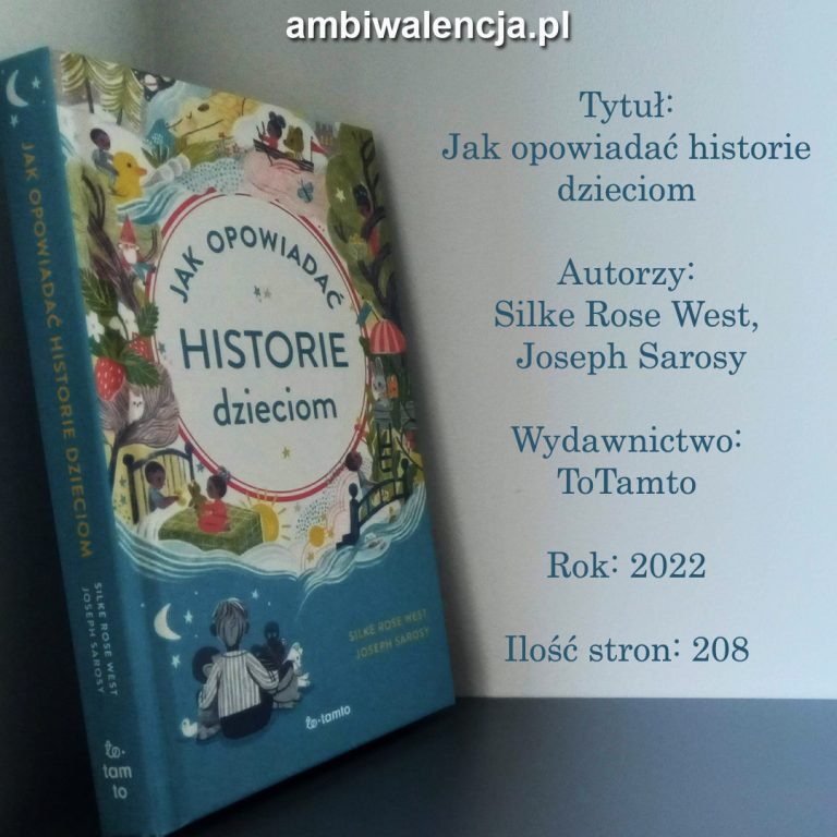 Jak opowiadać historie dzieciom – Silke Rose West, Joseph Sarosy